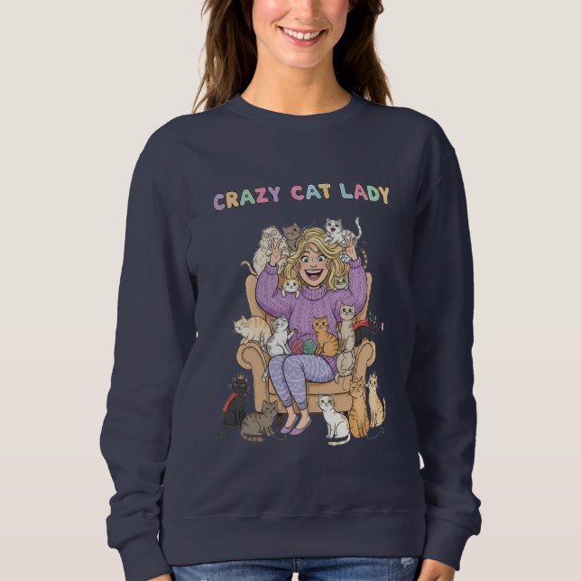 Sudadera Crazy Cat Lady Fun Sweatshirt (Anverso)