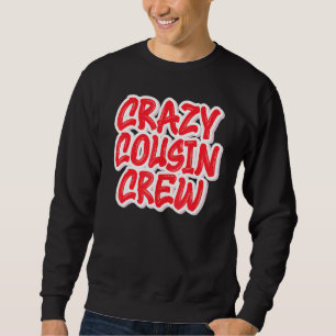 Sudadera Crazy Cousin Crew
