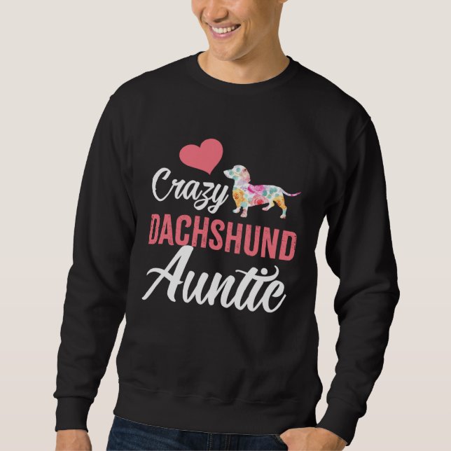 Sudadera Crazy Dachshund Auntie  Dog Auntie (Anverso)