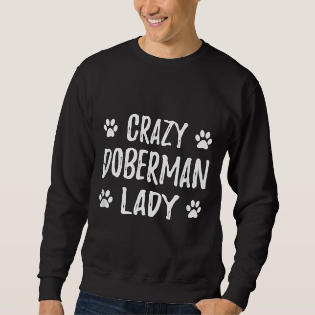 Sudadera Crazy Doberman Lady Funny Dog Mamá Idea (Anverso)