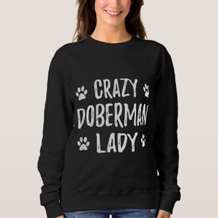 Sudadera Crazy Doberman Lady Funny Dog Mamá Idea