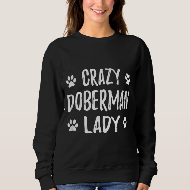 Sudadera Crazy Doberman Lady Funny Dog Mamá Idea (Anverso)