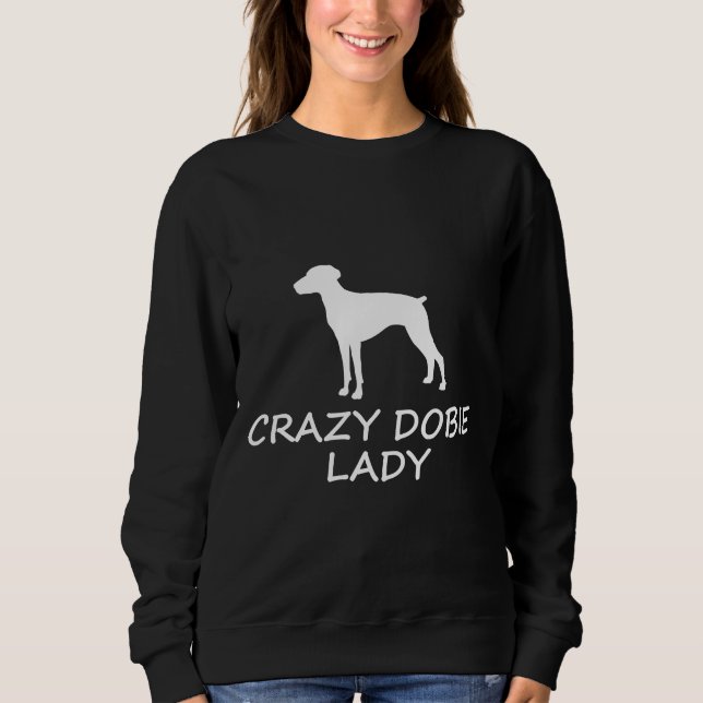 Sudadera Crazy Dobie Lady Doberman Pinscher (Anverso)