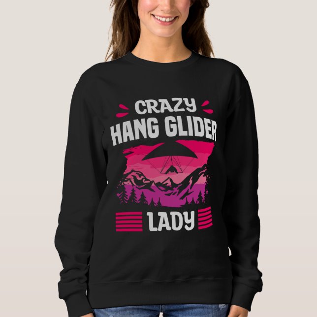 Sudadera Crazy Hang Glider Lady Gliding Gliders (Anverso)