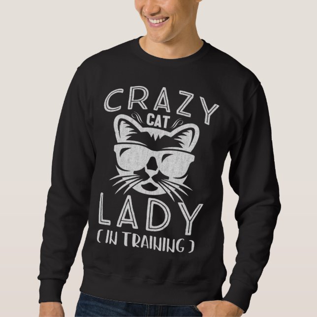 Sudadera Crazy Kitten Lady In Training Ideal For Kitty (Anverso)