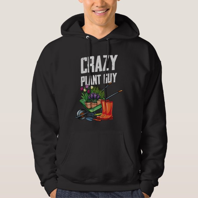 Sudadera Crazy Plant Guy Husband  Saying Gardening Quote fo (Anverso)