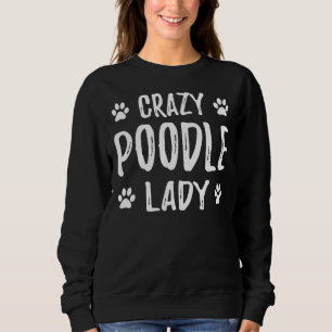 Sudadera Crazy Poodle Lady Hoodie Divertido perro Mamá rega