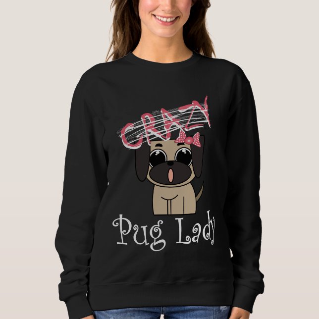 Sudadera Crazy Pug Lady Fated Scoop T-Shirt 409 (Anverso)