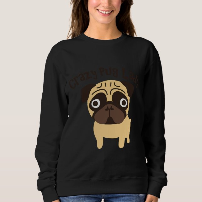 Sudadera Crazy Pug Lady se puso T-Shirt 126 (Anverso)