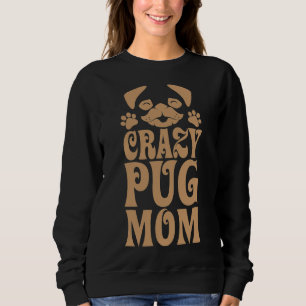 Sudadera Crazy Pug Mom Classic T-Shirt 285