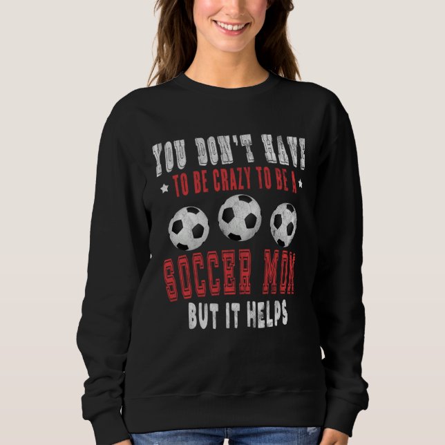 Sudadera Crazy Sports Mom  Soccer Mama  for Women (Anverso)