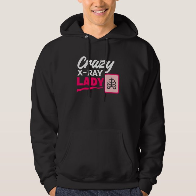Sudadera Crazy X Ray Lady Radiology X Rays Radiologist Rad  (Anverso)