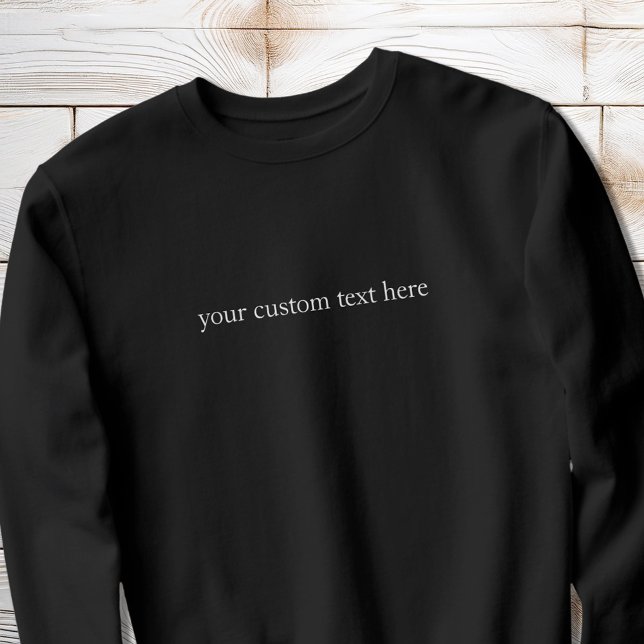 Sudadera Crear su propio texto Personalizado personalizado (Subido por el creador)