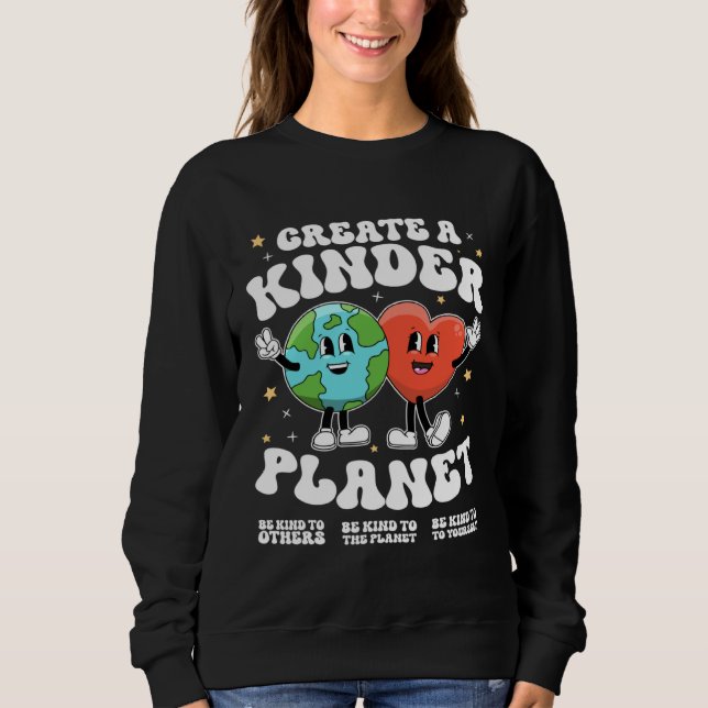 Sudadera Create a kinder planet Teacher Kind Earth Unity Da (Anverso)