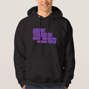 Sudadera Crecer a través de lo que pasas - Mínimo