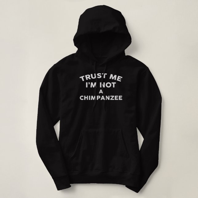 Sudadera Créeme, no soy un CHIMPANZA (Diseño del anverso)