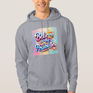 Sudadera Creer en las posibilidades: inspiración vibrante