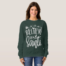 Creer en Santa - Navidades Sweatshirts