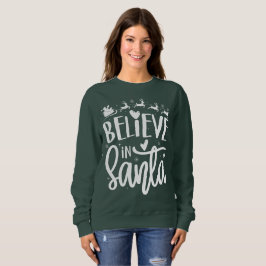 Sudadera Creer en Santa - Navidades Sweatshirts