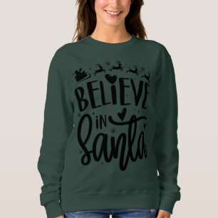Sudadera Creer en Santa - Navidades Sweatshirts