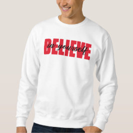 Sudadera Creer en ti mismo