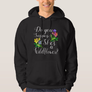 Sudadera ¿Crees que es una flor salvaje adorable para las m
