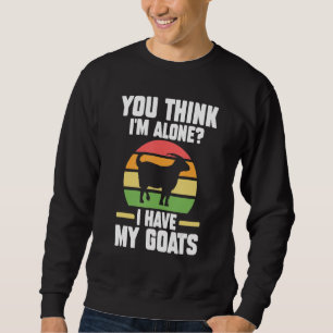 Sudadera Crees que estoy solo Tengo mis cabras Granja de ca
