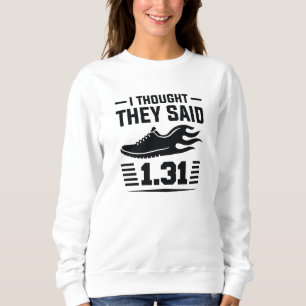 Sudadera Creí que dijeron 1,31 millas