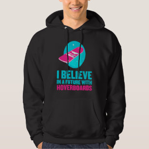 Sudadera Creo en un futuro con hoverboards