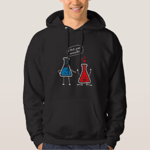 Sudadera Creo que estás exagerando la Química Nerd