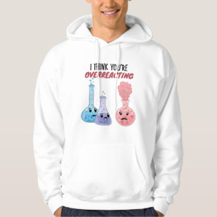 Sudadera Creo que estás exagerando - Química divertida
