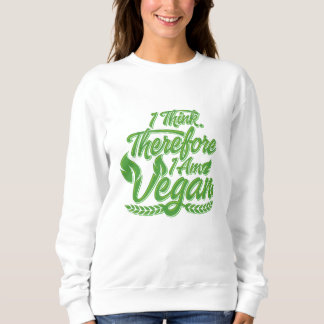 Sudadera Creo Que Por Lo Tanto Soy Vegan