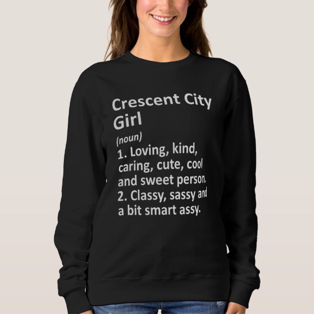 Sudadera Crescent City Chica Ca California Funny City Home  (Anverso)
