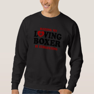 Sudadera Criar a mi cariñoso bóxer es agotador Perro bóxer