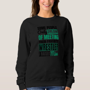 Sudadera Crié a mi luchadora favorita mamá luchando