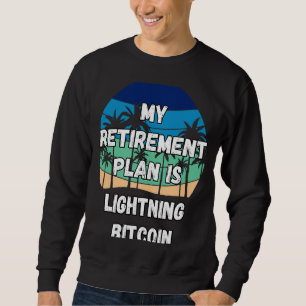 Sudadera Cripto de Bitcoin Lightning Mi plan de retiro es s