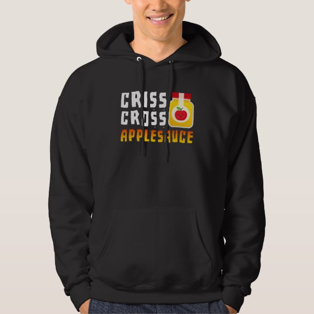 Sudadera Criss Cross Applesauce Preschool Teacher (Anverso)