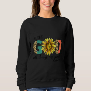 Sudadera Cristiano Con Dios Todas Las Cosas Son Posibles Or