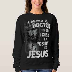 Sudadera Cristiano No soy Médica pero sé que soy positivo
