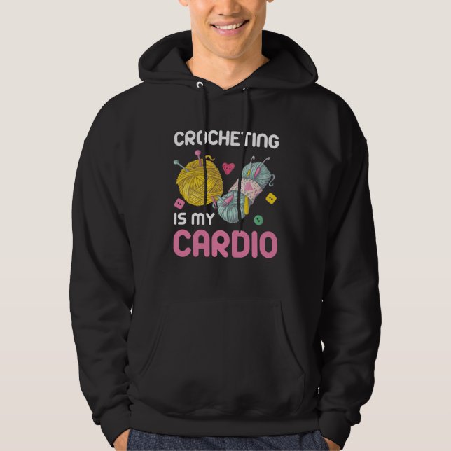Sudadera Crocheting Is My Cardio Quote (Anverso)