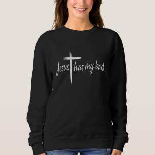 Sudadera Cross Jesus tiene mi espalda cristiana adoradora R