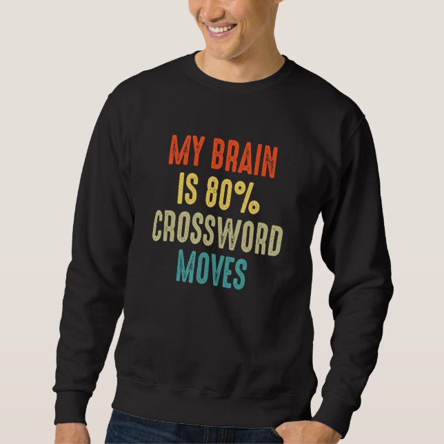 Sudadera Crossword moves Nerd Riddles  My Brain is 80 (Anverso)