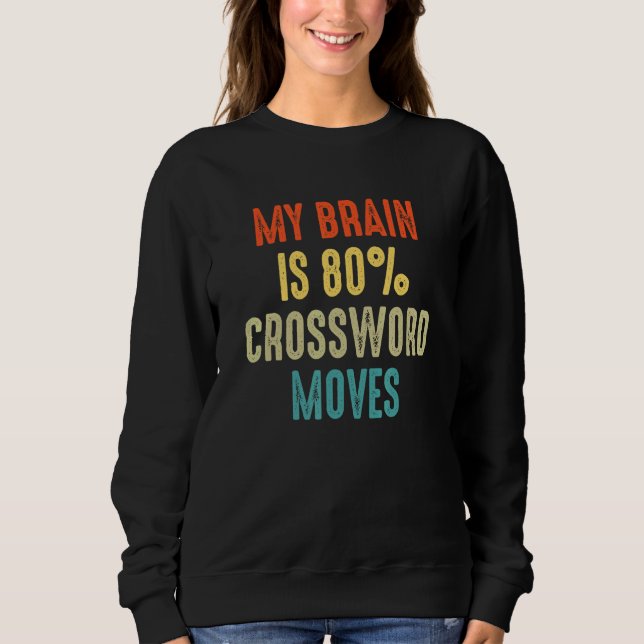 Sudadera Crossword moves Nerd Riddles  My Brain is 80 (Anverso)