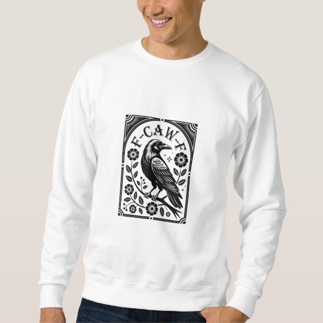 Sudadera Crow, F-Caw-F Funny Bird Aesthetic Graphic (Anverso)