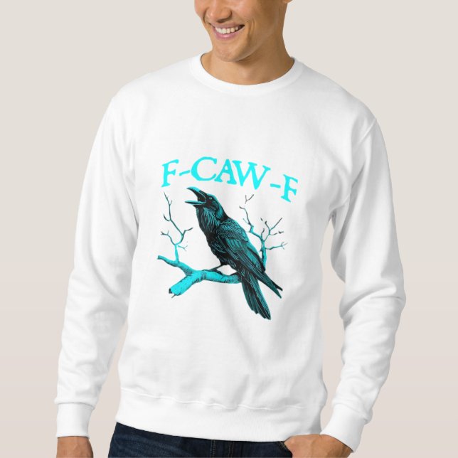 Sudadera Crow F-Caw-F Funny Bird Retro Design Creative Styl (Anverso)