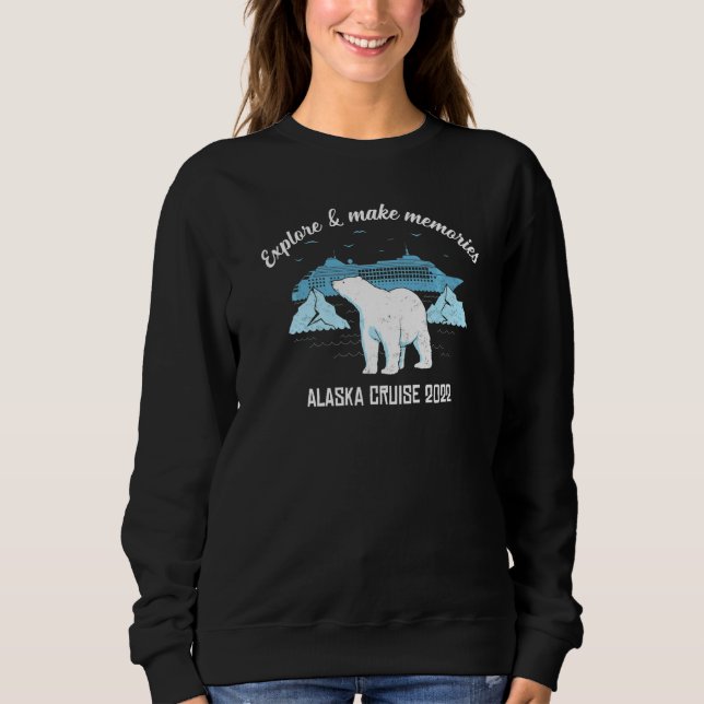 Sudadera Cruceros Alaska 2022 Explore Make Recuerdos Family (Anverso)