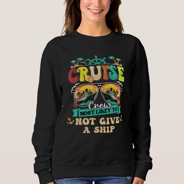 Sudadera Cruise Crew Most Likely To Not Give A Ship Family  (Anverso)