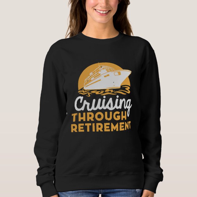Sudadera Cruise Retirement Men Women Cruising Ship Vacation (Anverso)
