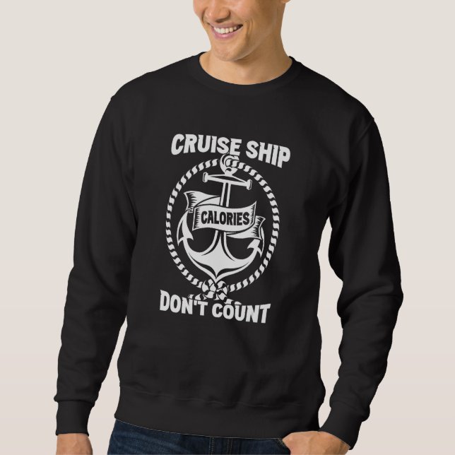 Sudadera Cruise Ship Calories Don t Count  Vacation Cruise  (Anverso)