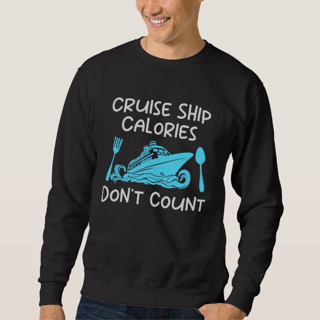 Sudadera Cruise Ship Calories Don't Count Cruise Fun Design (Anverso)